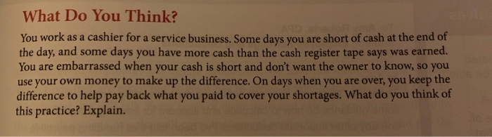 Solved What Do You Think? You work as a cashier for a | Chegg.com