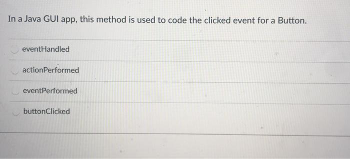Solved In a Java GUI app, this method is used to code the | Chegg.com