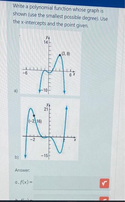 Solved Write a polynomial function whose graph is shown (use | Chegg.com