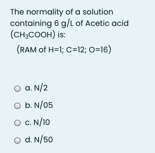 Solved The Normality Of A Solution Containing 6 G L Of Ac Chegg Com