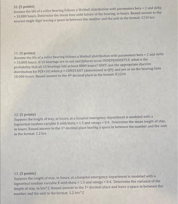 Solved 10. (5 points) Assume the life of a roller bearing