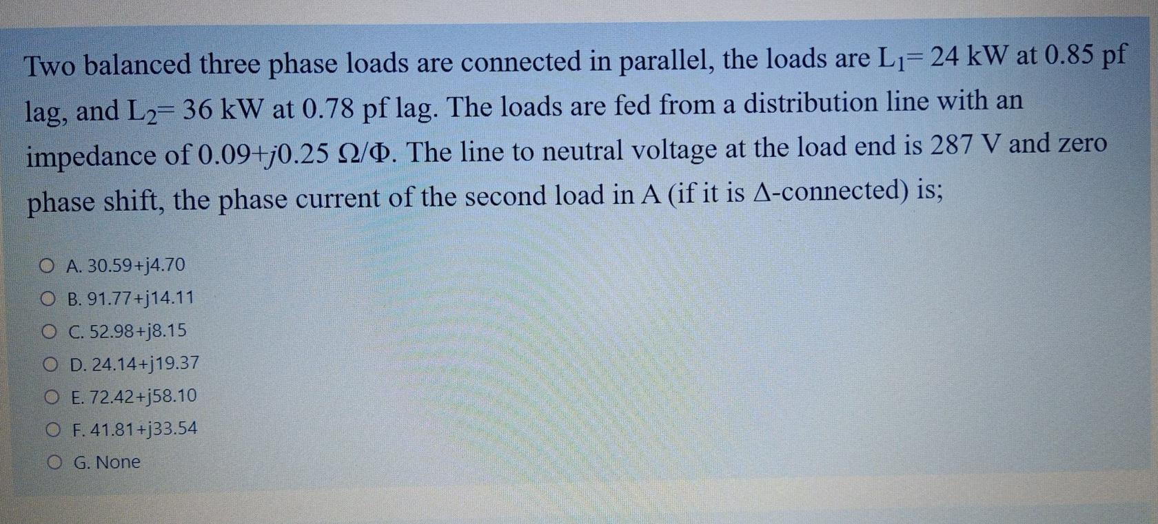 Solved Two balanced three phase loads are connected in | Chegg.com