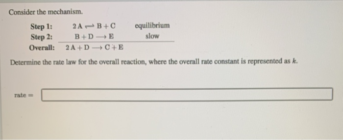 Solved Consider the mechanism. Step 1: 2A B +C equilibrium | Chegg.com