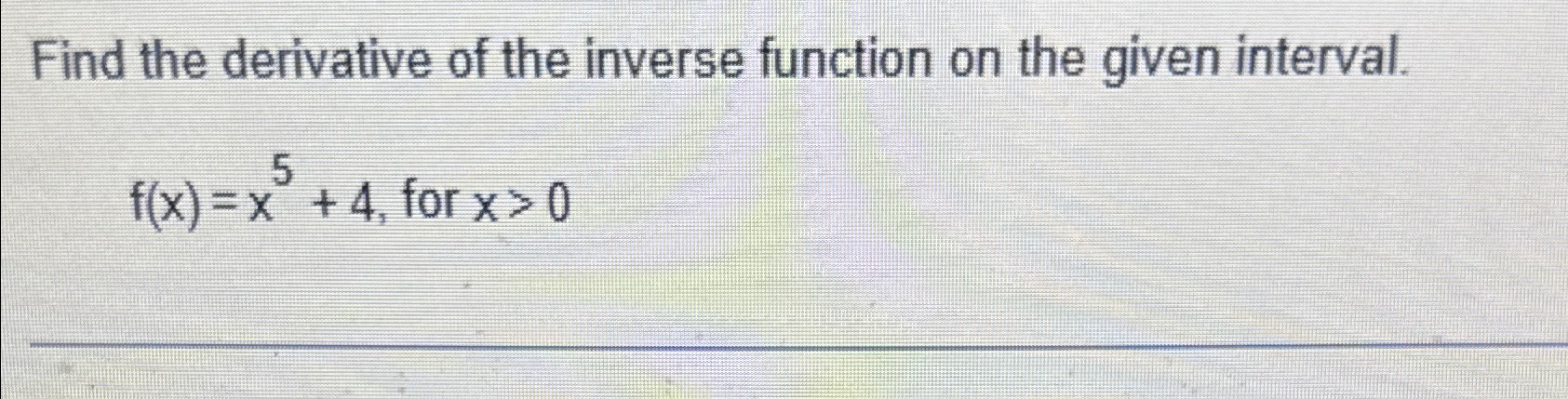 Solved Find the derivative of the inverse function on the | Chegg.com