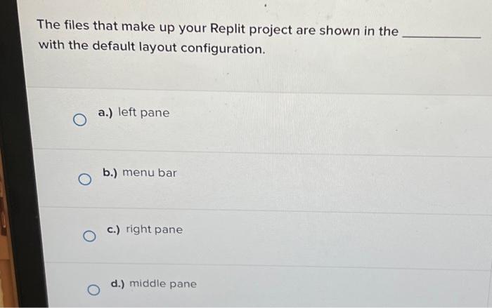 Solved Which pane in the default layout configuration of | Chegg.com