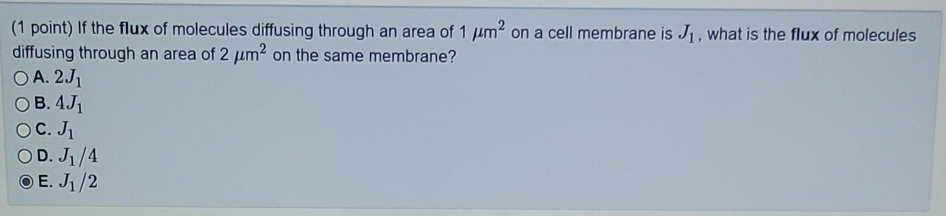 Solved (1 point) If the flux of molecules diffusing through | Chegg.com