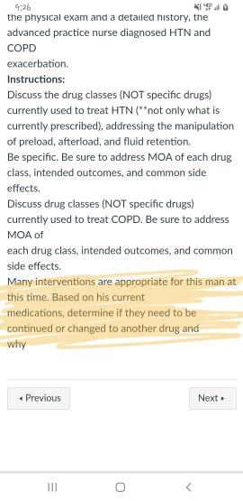 4:26 the physical exam and a detailed history, the advanced practice nurse diagnosed HTN and COPD exacerbation Instructions: