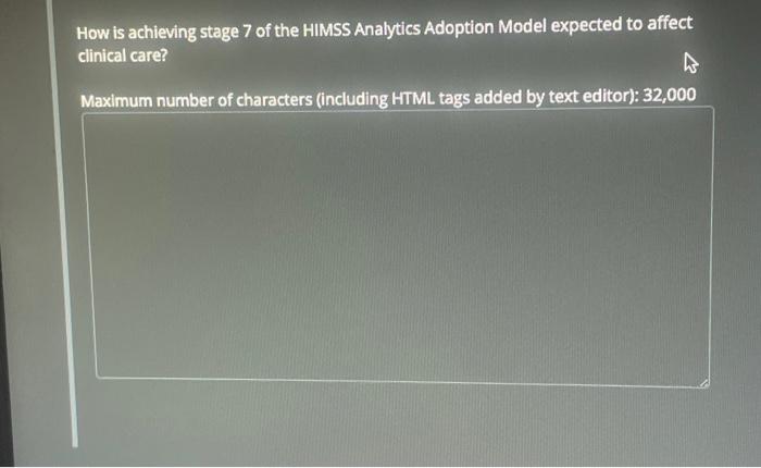 Solved How is achieving stage 7 of the HIMSS Analytics | Chegg.com