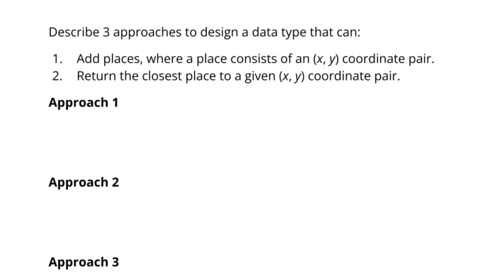 Solved Describe 3 ﻿approaches to design a data type that | Chegg.com