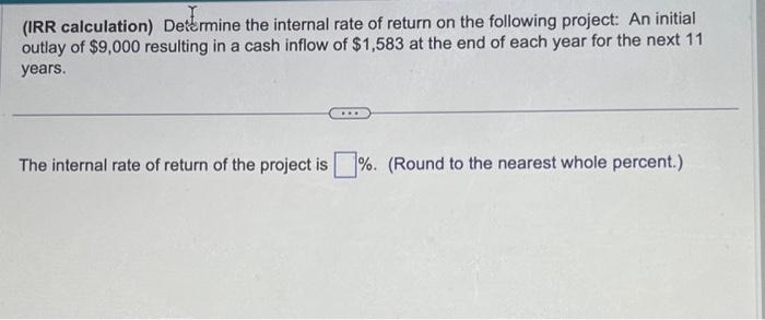 Solved (IRR calculation) Determine the internal rate of | Chegg.com