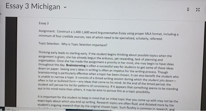 Essay 3 Michigan Essay 3 Assignment: Construct a 1,400-1,600 word Argumentative Essay using proper MLA format, including a mi