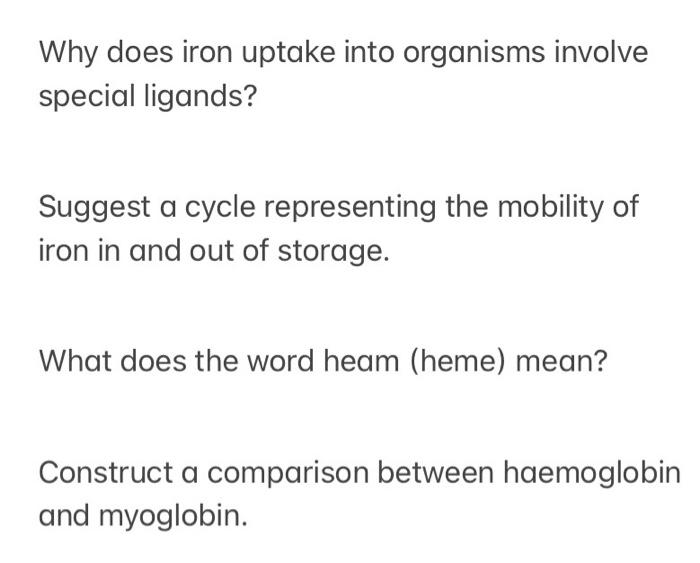 Solved Why does iron uptake into organisms involve special