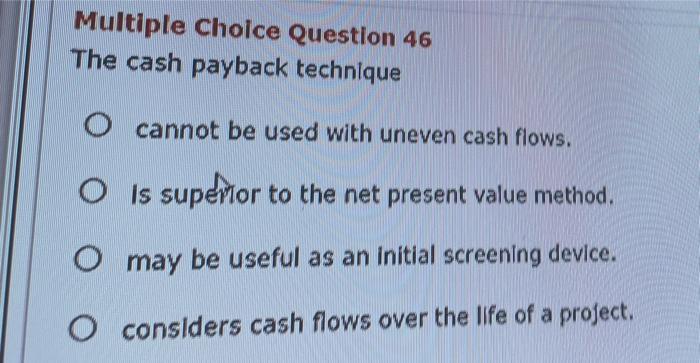 solved-multiple-choice-question-46-the-cash-payback-chegg