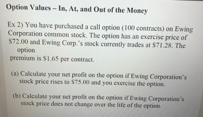 Solved Option Values - In, At, and Out of the Money Ex 2) | Chegg.com