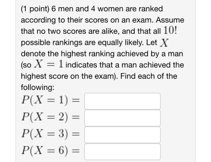 Solved (1 point) 6 men and 4 women are ranked according to | Chegg.com