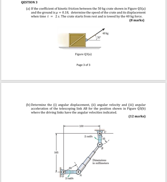Solved QESTION 3 (a) If the coefficient of kinetic friction | Chegg.com