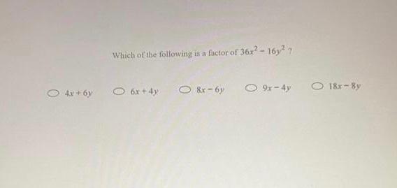 solved-which-of-the-following-is-a-factor-of-36x2-16y2-chegg