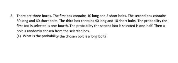 Solved 2. There are three boxes. The first box contains 10 | Chegg.com