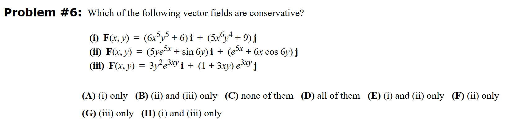 Solved Problem #6: Which of the following vector fields are | Chegg.com