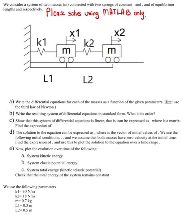 We consider a system of two masses ( m ) connected | Chegg.com