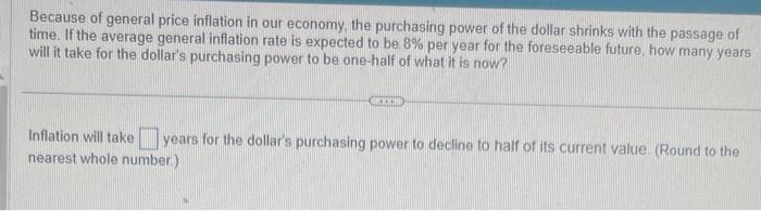 Solved Because Of General Price Inflation In Our Economy, 