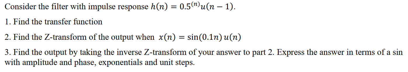 Solved Consider the filter with impulse response | Chegg.com
