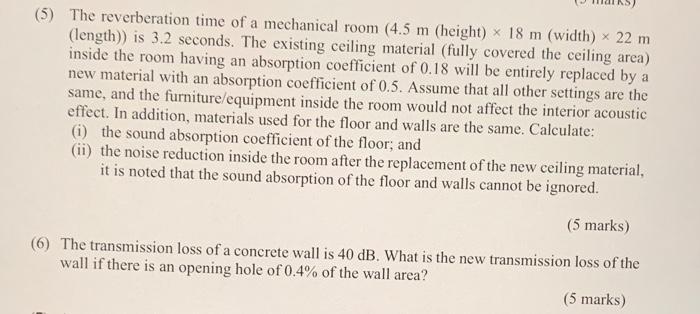 Solved (5) The reverberation time of a mechanical room (4.5 | Chegg.com