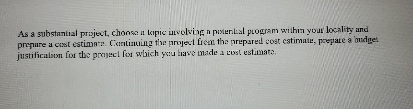 As a substantial project, choose a topic involving a | Chegg.com