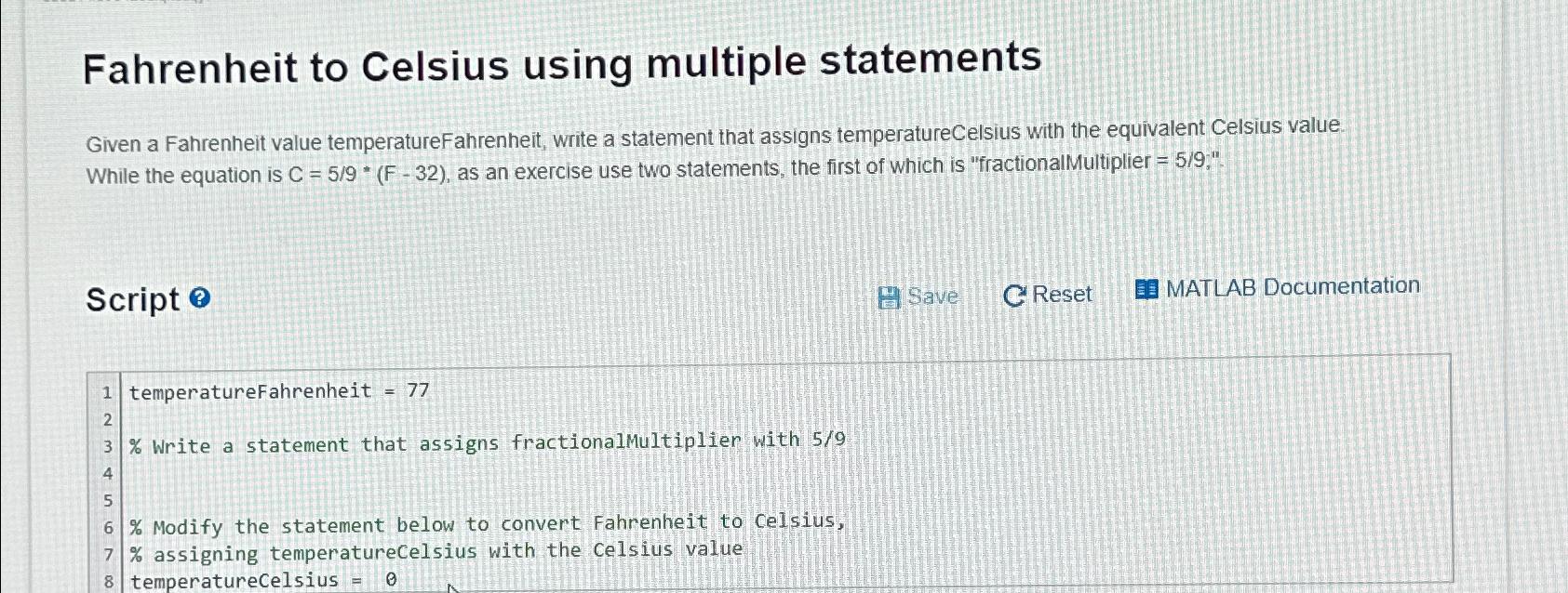 Solved Fahrenheit to Celsius using multiple statementsGiven | Chegg.com