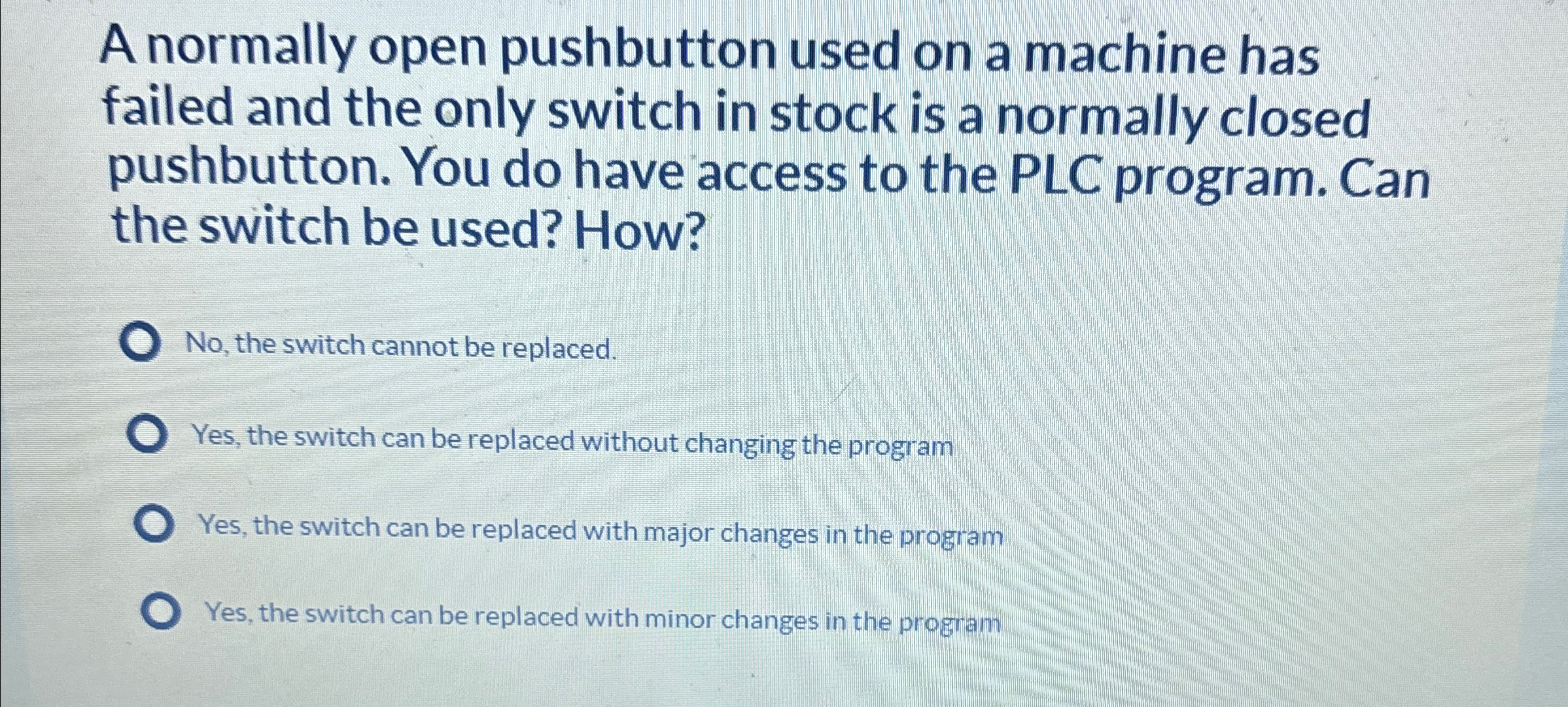 Solved A normally open pushbutton used on a machine has | Chegg.com
