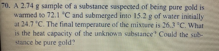 Solved 70. A 2.74 g sample of a substance suspected of being | Chegg.com