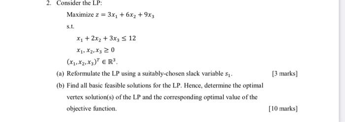 Solved 2 Consider The Lp Maximize Z 3x 6x 9x3 S T