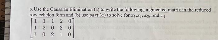 Solved 6. Use the Gaussian Elimination (a) to write the | Chegg.com