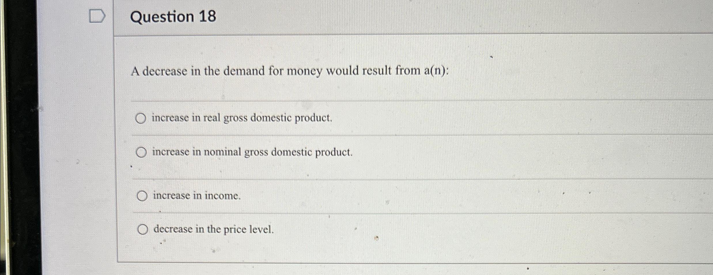 Solved Question 18A decrease in the demand for money would | Chegg.com