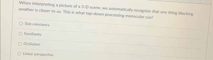 Solved When interpreting a picture of a 3-D scene, we | Chegg.com