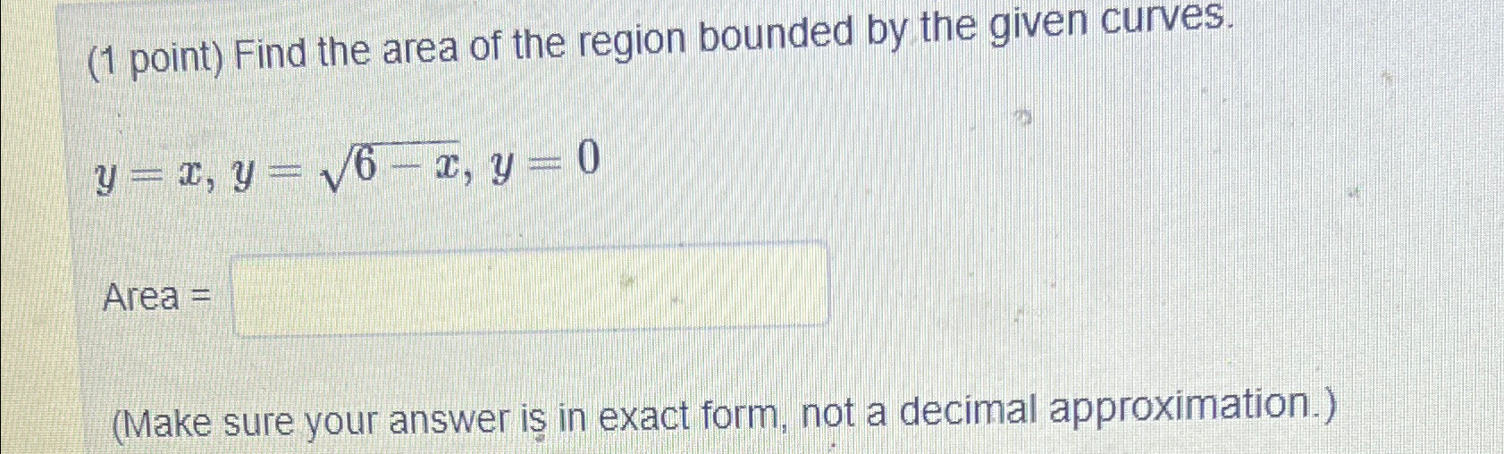 Solved (1 ﻿point) ﻿Find the area of the region bounded by | Chegg.com
