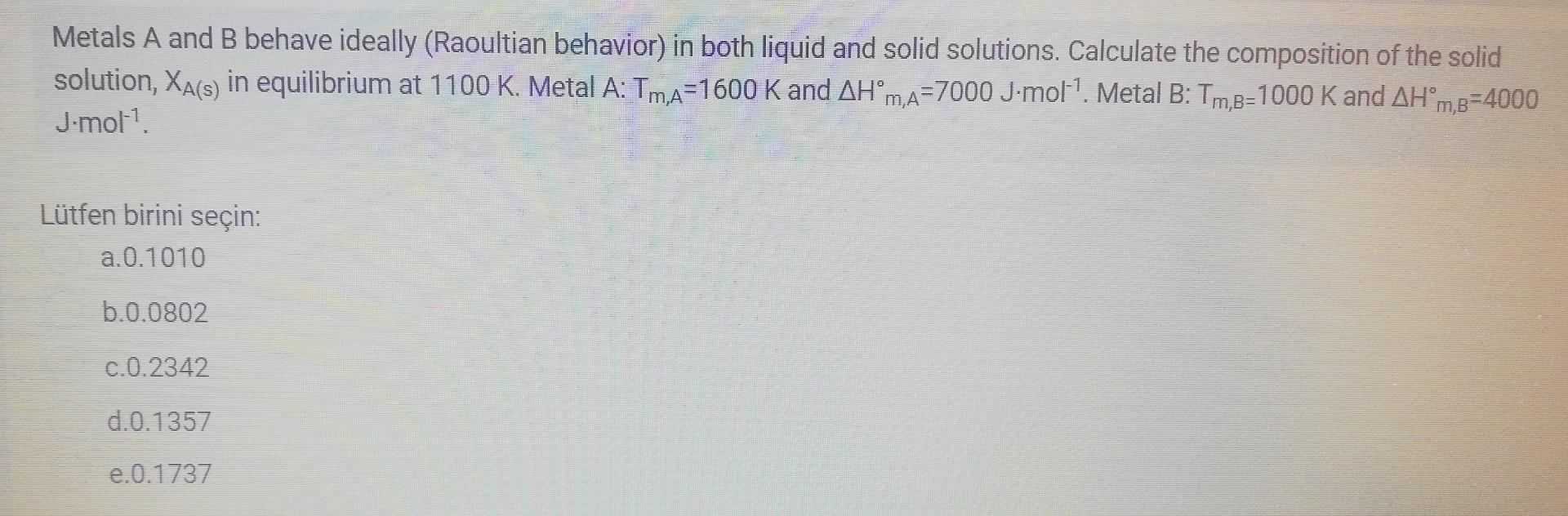 Solved Metals A And B Behave Ideally (Raoultian Behavior) In | Chegg.com