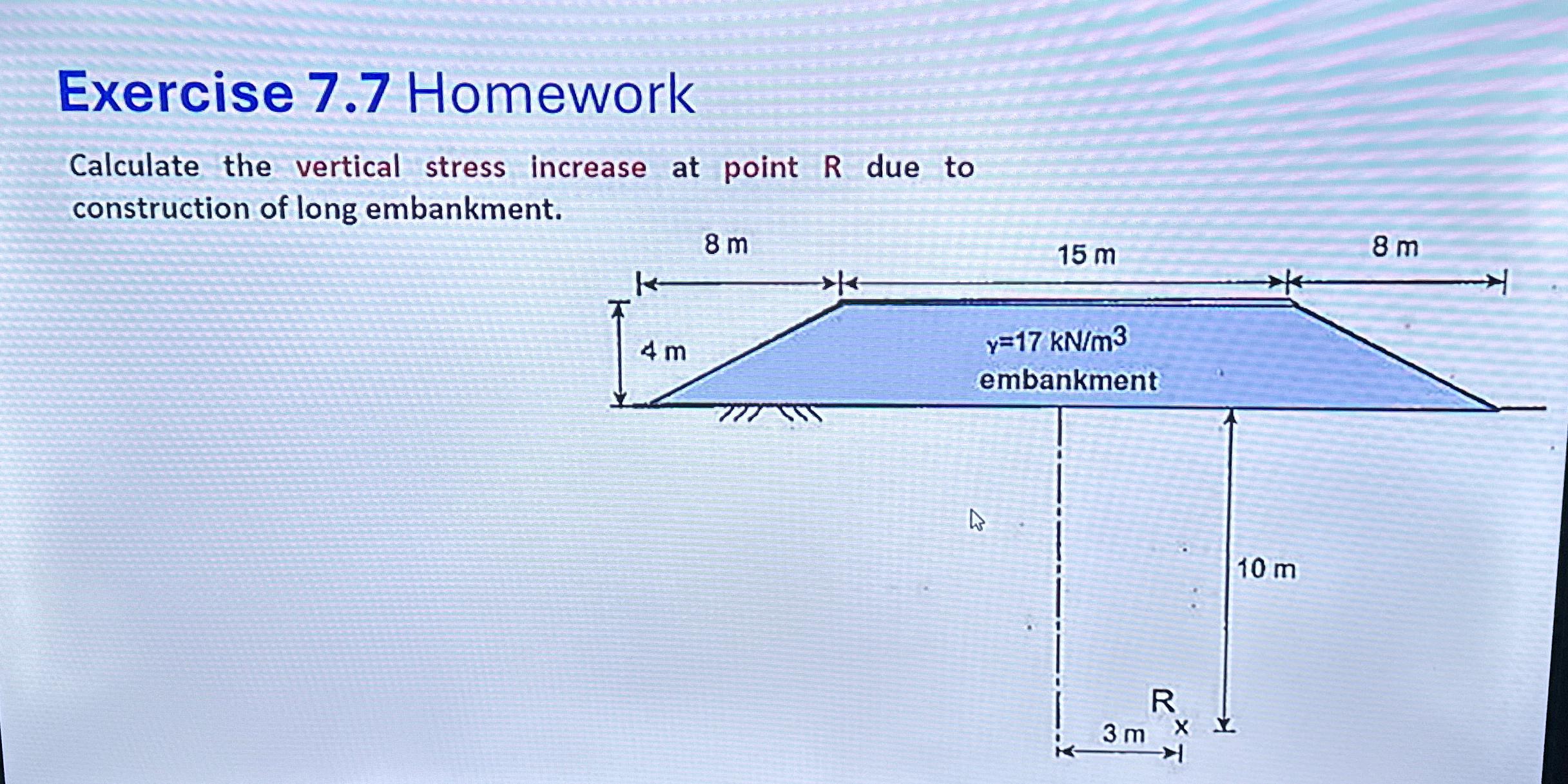 Solved Exercise 7.7 ﻿HomeworkCalculate the vertical stress | Chegg.com