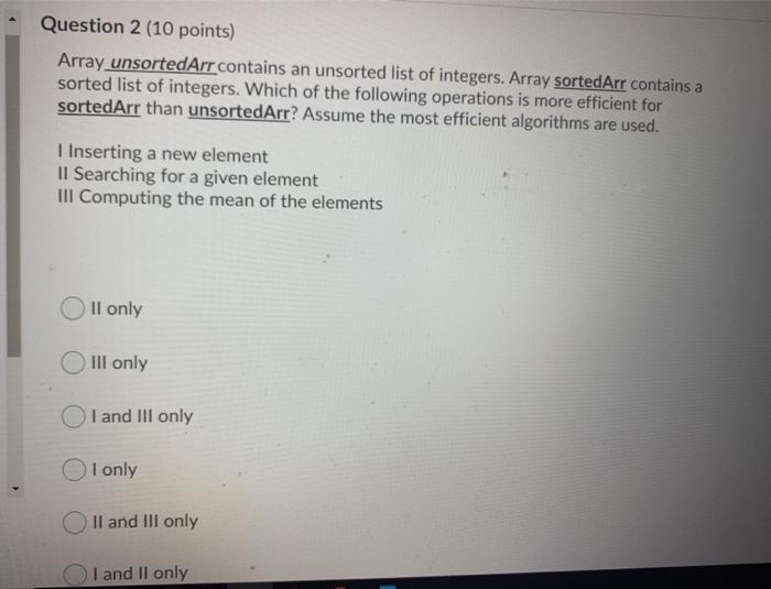 Solved Question 2 (10 points) Array unsortedArr contains an | Chegg.com