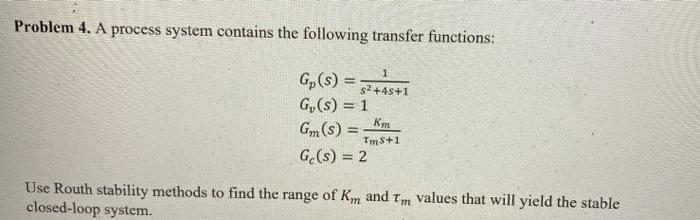 Solved Problem 4. A process system contains the following | Chegg.com