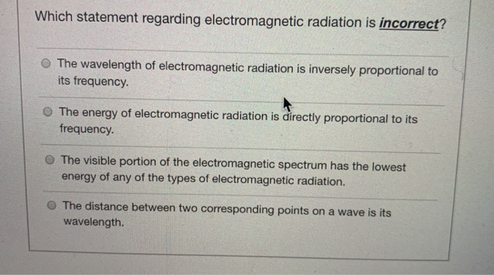 solved-which-statement-regarding-electromagnetic-radiation-chegg