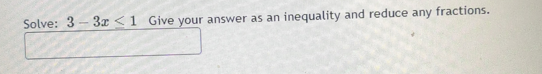 solved-solve-3-3x-1-give-your-answer-as-an-inequality-and-chegg