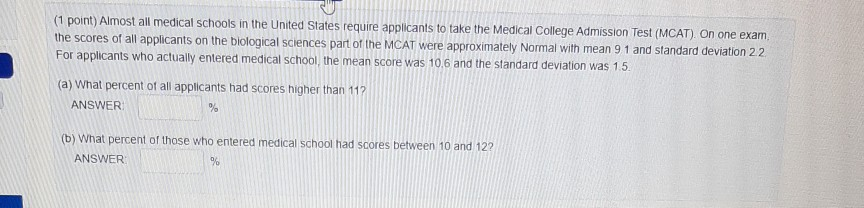 Solved (1 point) Almost all medical schools in the United | Chegg.com