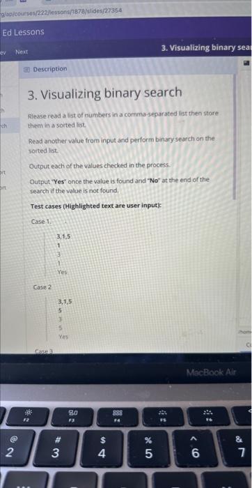 Solved 3. Visualizing binary search Rlease read a list of | Chegg.com