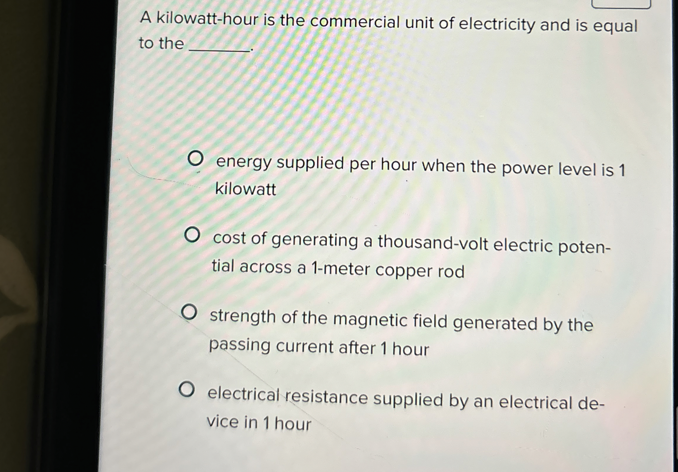 Solved A kilowatthour is the commercial unit of electricity