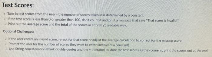 Solved Test Scores: - Take in test scores from the user - | Chegg.com