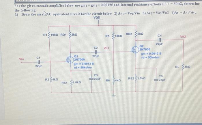 Solved For the given cascade amplifier below use gm1 = gm 2 | Chegg.com