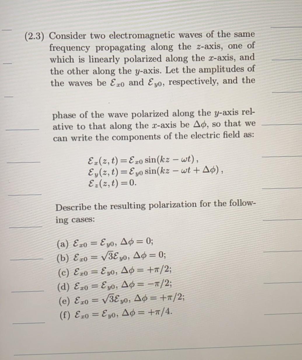 Solved (2.3) Consider Two Electromagnetic Waves Of The Same | Chegg.com