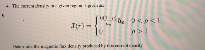 Solved 4. The Current Density In A Given Region Is Given As: | Chegg.com