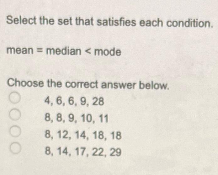 Solved Select the set that satisfies each condition. mean